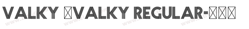 valky (valky regular字体转换 valky (valky regular字体转换